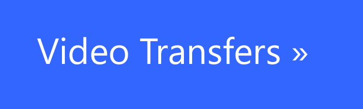 Video Transfers